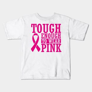 Cancer: Though enough to wear pink Kids T-Shirt